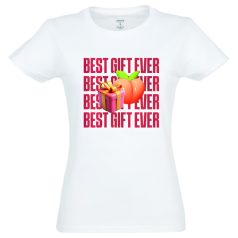 Best Gift Ever - Women's T-Shirt (White)